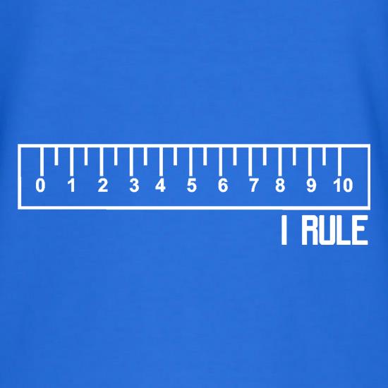 I rule t shirt